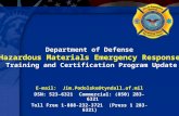 E-mail: Jim.Podolske@tyndall.af.mil DSN: 523-6321 Commercial: (850) 283-6321 Toll Free 1-888-232-3721 (Press 1 283-6321) Department of Defense Hazardous.