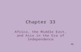 Chapter 33 Africa, the Middle East, and Asia in the Era of Independence MM.