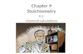 Chapter 9 Stoichiometry 9.2 chemical calculations.