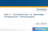 SOA-4: Introduction to OpenEdge ® Integration Technologies Jamie Townsend Applied Architect.