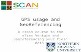 GPS usage and GeoReferencing A crash course to the eTrex Venture and Georeferencing your field data