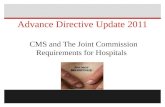 Advance Directive Update 2011 CMS and The Joint Commission Requirements for Hospitals.