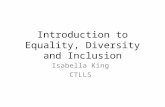 Introduction to Equality, Diversity and Inclusion Isabella King CTLLS.