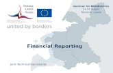 Financial Reporting Joint Technical Secretariat Seminar for Beneficiaries 13-14 August Rēzekne, Latvia.
