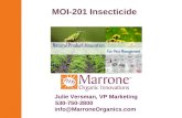 MOI-201 Insecticide Julie Versman, VP Marketing 530-750-2800 info@MarroneOrganics.com.