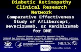 Diabetic Retinopathy Clinical Research Network Comparative Effectiveness Study of Aflibercept, Bevacizumab, or Ranibizumab for DME Supported through a.