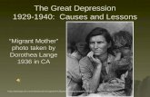 The Great Depression 1929-1940: Causes and Lessons 20great%20depression%202.gif “Migrant Mother” photo taken.