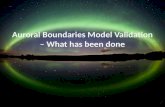 Auroral Boundaries Model Validation – What has been done.