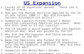 US Expansion 1.Causes of US expansion abroad. There are a few of these. 2.How was the Monroe Doctrine applied by the US in the latter 1800’s? Why did.