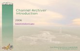 Channel Archiver Introduction 2006 kasemirk@ornl.gov.