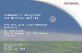 © The Aerospace Corporation 2009 Vehicle Systems Division February 10, 2009 Industry’s Obligation for Mission Success 19th AIAA Space Flight Mechanics.