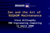 Zen and the Art of REQADM Maintenance Steve Willoughby PMD Engineering Computing 12 April 2000 Copyright © 2000 Intel Corporation.
