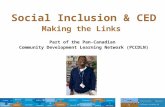 Social Inclusion & CED Making the Links Part of the Pan-Canadian Community Development Learning Network (PCCDLN)