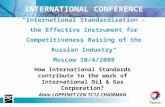 Référence 1 INTERNATIONAL CONFERENCE "International Standardization - the Effective Instrument for Competitiveness Raising of the Russian Industry“ Moscow.