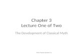 Chapter 3 Lecture One of Two The Development of Classical Myth ©2012 Pearson Education Inc.
