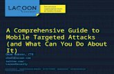 A Comprehensive Guide to Mobile Targeted Attacks (and What Can You Do About It) Ohad Bobrov, CTO ohadl@lacoon.com twitter.com/LacoonSecurity.