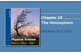 Chapter 19 The Atmosphere Sections 19.1-19.5. Copyright © Houghton Mifflin Company. All rights reserved.19 | 2 The Atmosphere Earth Science – a broad.