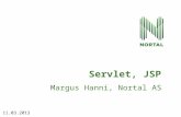Margus Hanni, Nortal AS Servlet, JSP 11.03.2013. Viited varasematele materjalidele… 2012 – TÜ - Servlets, JSP, Web Containers – Roman Tekhov 2010 – Webmedia.