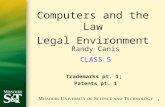 11 CLASS 5 Trademarks pt. 1; Patents pt. 1 Computers and the Law Legal Environment Randy Canis.