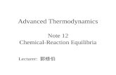 Advanced Thermodynamics Note 12 Chemical-Reaction Equilibria Lecturer: 郭修伯.