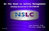 NSSC March 2007 On The Road to Safety Management Starting the Journey to CSA Z1000-06 Roddy Macdonald, VP-HR Enid Stout, Manager OHS&B.