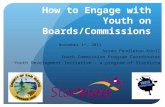 How to Engage with Youth on Boards/Commissions Seren Pendleton-Knoll Youth Commission Program Coordinator Youth Development Initiative – a program of StarVista.