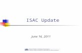 ISAC Update June 16, 2011. State Budget Update Illinois General Assembly adjourned its Spring legislative session on May 31 Approved a fiscal year 2012.