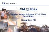 CM @ Risk Sanibel Island Bridges &Toll Plaza Case Study Doug Cox, PE.