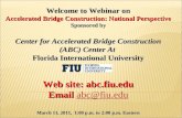 Welcome to Webinar on Accelerated Bridge Construction: National Perspective Sponsored by Center for Accelerated Bridge Construction (ABC) Center At Florida.