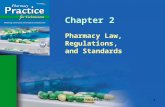 © Paradigm Publishing, Inc. 1 Chapter 2 Pharmacy Law, Regulations, and Standards.