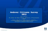Learning with Purpose Andover Citizens Survey 2012 Report Prepared by The Center for Public Opinion, University of Massachusetts Lowell Francis T. Talty,
