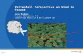 © Vattenfall AB Vattenfall Perspective on Wind in Forest Jens Madsen Principal R&D Engineer, Ph.D Vattenfall Research & Development AB.