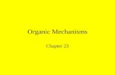 Organic Mechanisms Chapter 23 Free Radical Substitution CH 4 + Cl 2  CH 3 Cl + HCl An example of a substitution reaction is the chlorination of methane.