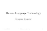 November 2009HLT - Sentence Grammar1 Human Language Technology Sentence Grammar.