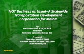 Palisades 1 NOT Business as Usual--A Statewide Transportation Development Corporation for Maine By Eva Lerner-Lam, F.ITE, M.ASCE President Palisades Consulting.
