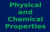 Physical and Chemical Properties. Physical Property A characteristic of a substance that does not involve a chemical change, such as density, color or.