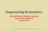 Engineering Economics, Lecture # 8 by Ejaz Gul, FUIEMS Engineering Economics Internal Rate of Return Analysis and Project Balance Lecture # 8.