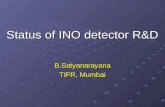 Status of INO detector R&D B.Satyanarayana TIFR, Mumbai.