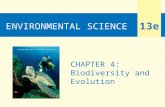 ENVIRONMENTAL SCIENCE 13e CHAPTER 4: Biodiversity and Evolution.