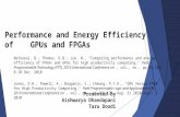 Performance and Energy Efficiency of GPUs and FPGAs Betkaoui, B.; Thomas, D.B.; Luk, W., "Comparing performance and energy efficiency of FPGAs and GPUs.