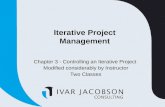 Iterative Project Management Chapter 3 - Controlling an Iterative Project Modified considerably by Instructor Two Classes.