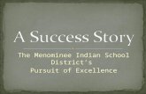 The Menominee Indian School District’s Pursuit of Excellence.