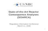 1 State-of-the-Art Reactor Consequence Analyses (SOARCA) Regulatory Information Conference March 11, 2008.