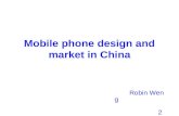 Mobile phone design and market in China Robin Weng 2007.12.2.