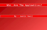 Who Are The Applewhites? By : Justin Vasil. Zebediah AppleWhite Patriarch Father Of Archie And Randolph.