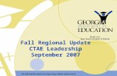 Fall Regional Update CTAE Leadership September 2007.