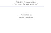 788.11J Presentation “sensors for Agriculture” Presented by Emad Felemban.