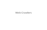 Web Crawlers. Web crawler A Web crawler is a computer program that browses the World Wide Web in a methodical, automated manner. Other terms ants, automatic.