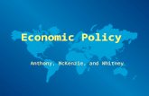 Economic Policy Anthony, McKenzie, and Whitney. Before the Depression Followed the policy of Adam Smith, social philosopher who helped pioneer political.