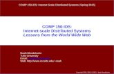 Copyright 2012, 2013, & 2015 – Noah Mendelsohn COMP 150-IDS: Internet-scale Distributed Systems Lessons from the World Wide Web Noah Mendelsohn Tufts University.